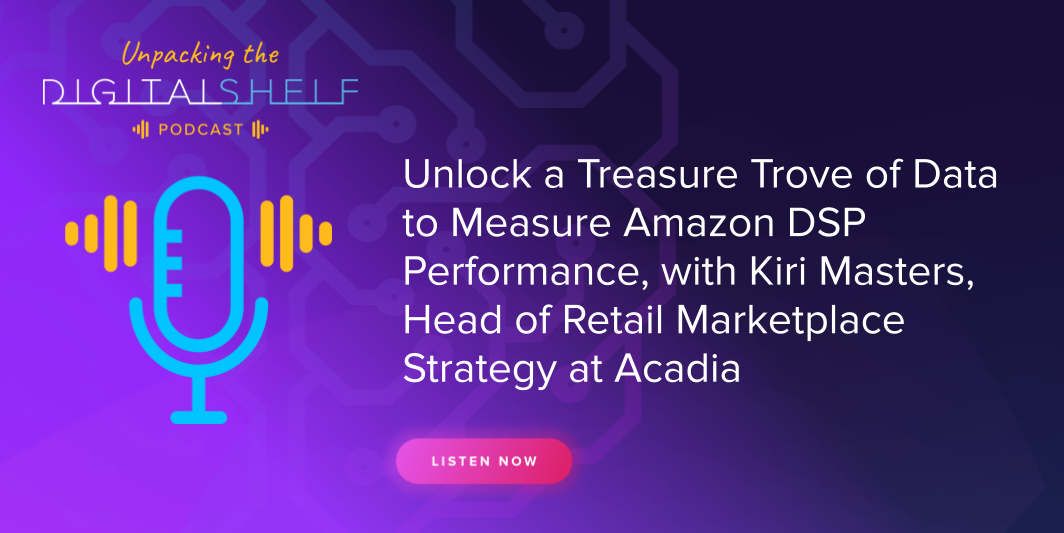 Unlock a Treasure Trove of Data to Measure Amazon DSP Performance, with